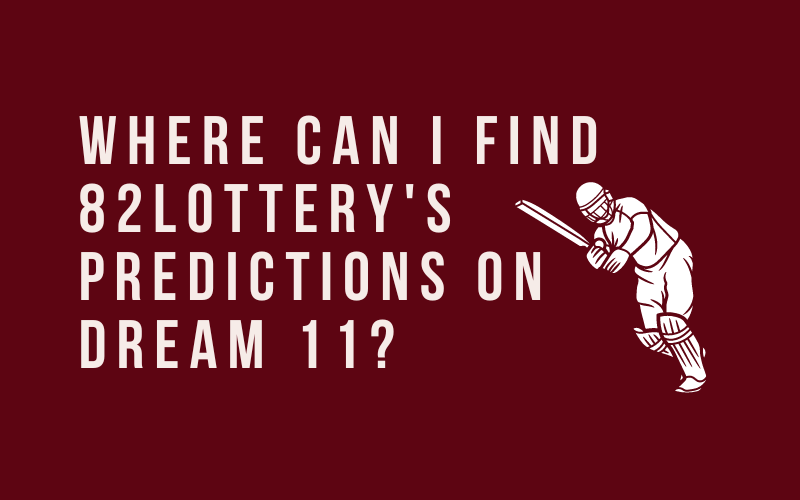 where can I find 82lottery dream 11 predictions