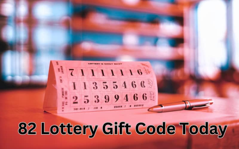 82 lottery gift code today play